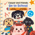 Casp and Friends Go to School E-Book